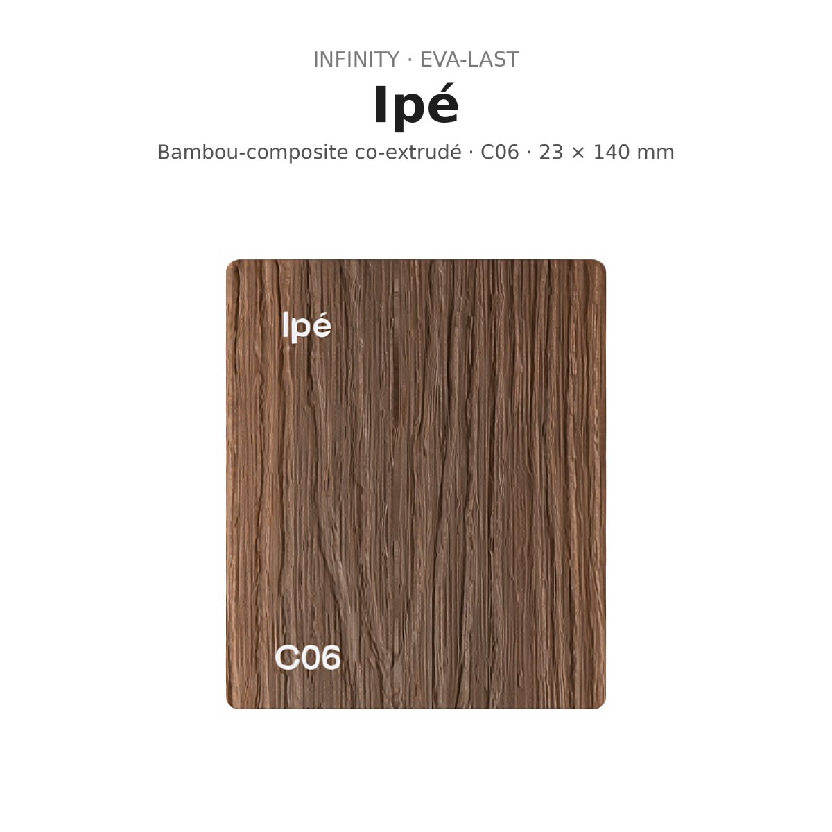 Lames terrasse composite Eva-Last Infinity couleur Ipé - 23x140 mm – 10 m²